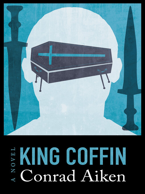 Title details for King Coffin by Conrad Aiken - Available